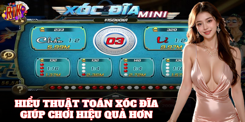 Hiểu Thuật Toán Xóc Đĩa giúp chơi hiệu quả hơn