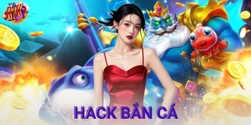 Những lưu ý quan trọng khi chơi hack bắn cá